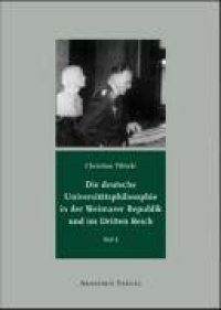 cover of the book Die Deutsche Universitatsphilosophie in Der Weimarer Republik Und Im Dritten Reich