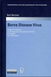 cover of the book Borna Disease Virus: Mögliche Ursache neurologischer und psychiatrischer Störungen des Menschen