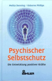 cover of the book Psychischer Selbstschutz. Die Entwicklung positiver Kräfte.