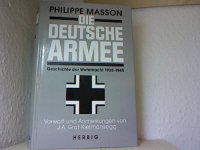 cover of the book Die Deutsche Armee. Geschichte der Wehrmacht 1935 - 1945.