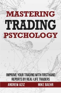 cover of the book Mastering Trading Psychology : Improve Your Trading with Firsthand Reports by Real-Life Traders