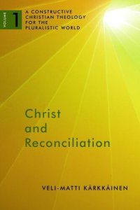 cover of the book Christ and Reconciliation (A Constructive Christian Theology for the Pluralistic World)