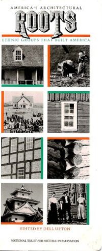 cover of the book America's Architectural Roots: Ethnic Groups that Built America