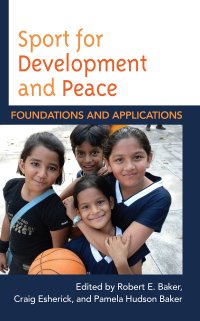 cover of the book Sport for Development and Peace: Foundations and Applications