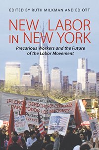 cover of the book New Labor in New York: Precarious Workers and the Future of the Labor Movement