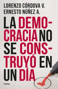 cover of the book La democracia no se construyó en un día