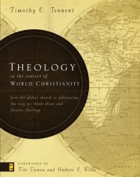 cover of the book Theology in the Context of World Christianity: How the Global Church Is Influencing the Way We Think about and Discuss Theology