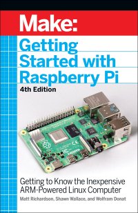 cover of the book Getting Started With Raspberry Pi: Getting to Know the Inexpensive ARM-Powered Linux Computer (Make:)