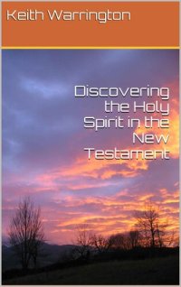 cover of the book Discovering the Holy Spirit in the New Testament