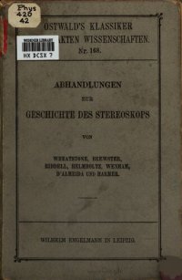 cover of the book Abhandlungen zur Geschichte des Stereoskops von Wheatstone, Brewster, Riddell, Helmholtz, Wenham, d'Almeida und Harmer