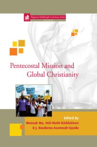 cover of the book Pentecostal Mission and Global Christianity (Edinburgh Centenary)