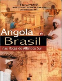 cover of the book Angola e Brasil nas Rotas do Atlântico Sul