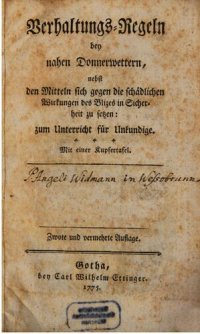 cover of the book Verhaltensregeln bei Donnerwettern, nebst den Mitteln sich gegen die schädlichen Wirkungen des Blitzes in Sicherheit zu setzen; zum Unterricht für Unkundige