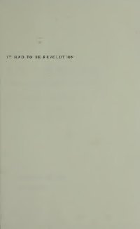 cover of the book It Had to Be Revolution : Memoirs of an American Radical