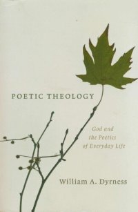 cover of the book Poetic theology : God and the poetics of everyday life