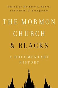 cover of the book The Mormon Church and Blacks: A Documentary History