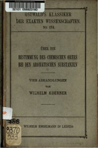 cover of the book Über die Bestimmung des chemischen Ortes bei den aromatischen Substanzen : Vier Abhandlungen