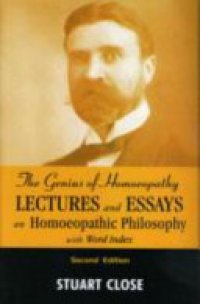 cover of the book The Genius of Homeopathy: Lectures and Essays on Homeopathic Philosophy With Word Index