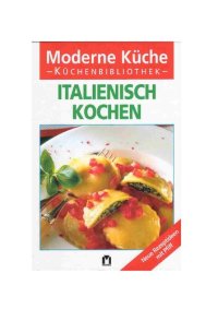 cover of the book Italienisch kochen : Neue Rezeptideen mit Pfiff