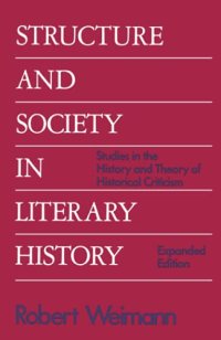 cover of the book Structure and Society in Literary History: Studies in the History and Theory of Historical Criticism