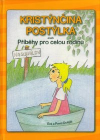 cover of the book Kristýnčina postýlka, aneb, Kniha pro celou rodinu