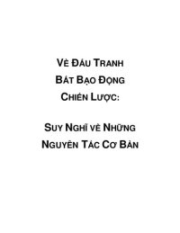 cover of the book VỀ ĐẤU TRANH BẤT BẠO ĐỘNG CHIẾN LƯỢC: SUY NGHĨ VỀ NHỮNG NGUYÊN TẮC CƠ BẢN