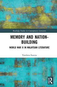 cover of the book Memory and Nation-Building: World War II in Malaysian Literature