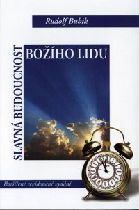 cover of the book Slavná budoucnost Božího lidu