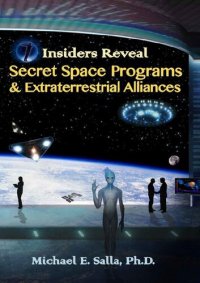 cover of the book Insiders Reveal Secret Space Programs & Extraterrestrial Alliances