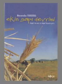 cover of the book Ekin Sapı Devrimi: Doğal Tarıma ve Doğal Hayata Giriş