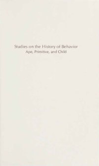 cover of the book Studies on the History of Behavior. Ape, Primitive, and Child