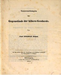 cover of the book Untersuchungen über Gegenstände der höheren Geodäsie [2 Abhandlungen; 1844 und 1847]