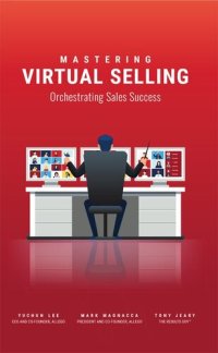 cover of the book Mastering Virtual Selling: Orchestrating Sales Success