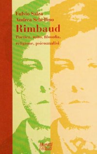 cover of the book Rimbaud. Poetica, mito, filosofia, religione, psicoanalisi