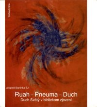 cover of the book Ruah - Pneuma - Duch: Duch Svätý v biblickom zjavení