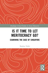 cover of the book Is It Time to Let Meritocracy Go?: Examining the Case of Singapore