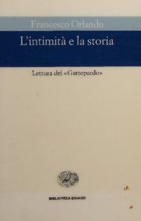 cover of the book L'intimità e la storia. Lettura del «Gattopardo»