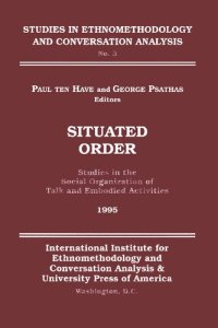 cover of the book Situated Order: Studies in the Social Organization of Talk and Embodied Activities