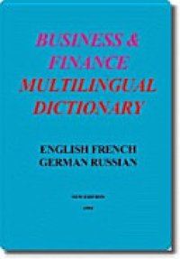 cover of the book Business and Finance Multilingual Dictionary - English, French, German, Russian