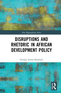 cover of the book Disruptions and Rhetoric in African Development Policy