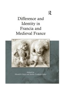 cover of the book Difference and Identity in Francia and Medieval France