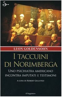 cover of the book I taccuini di Norimberga. Uno psichiatra americano incontra imputati e testimoni