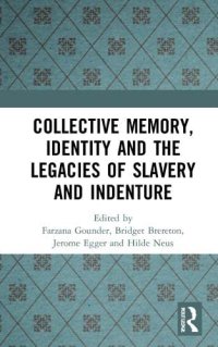 cover of the book Collective Memory, Identity and the Legacies of Slavery and Indenture