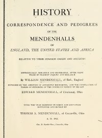 cover of the book History, correspondence, and pedigrees of the Mendenhalls of England, the United States and Africa : relative to their common origin and ancestry