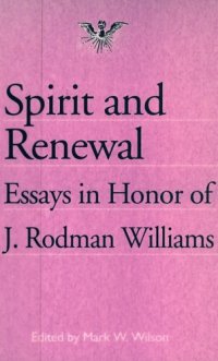 cover of the book Spirit and renewal : essays in honor of J. Rodman Williams