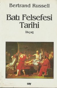 cover of the book Batı Felsefesi Tarihi - Cilt 1: İlkçağ