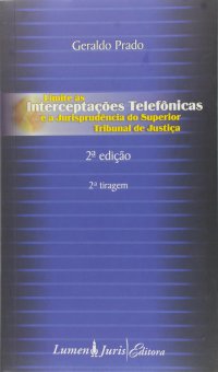 cover of the book Limite As Interceptacoes Telefonicas E A Jurisprudencia Do Stj