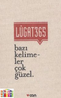 cover of the book Lugat 365: Bazı Kelimeler Çok Güzel