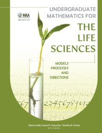 cover of the book Undergraduate mathematics for the life sciences : models, processes, and directions