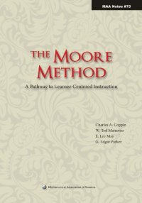 cover of the book The Moore Method: A Pathway to Learner-Centered Instruction